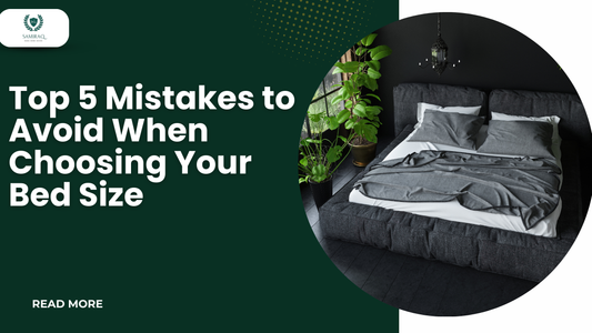 Top 5 Mistakes to Avoid When Choosing Your Bed Size