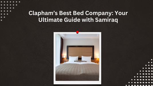 Best Bed Company in Clapham’s