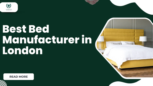 Best Bed Manufacturer in London