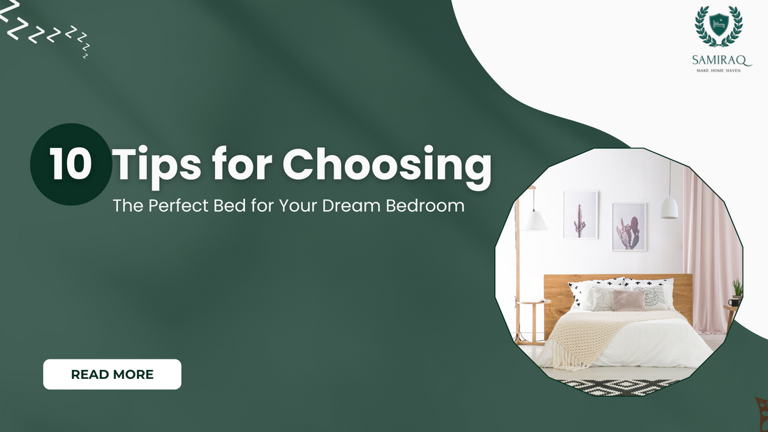 10 Tips for Choosing the Perfect Bed for Your Dream Bedroom