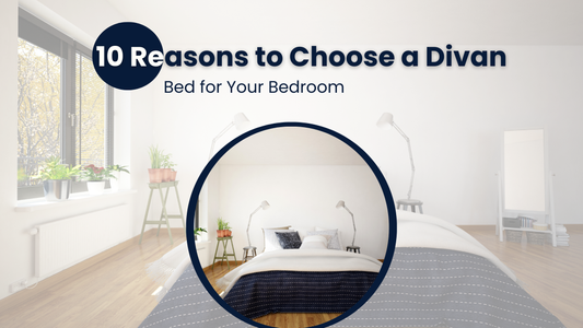 10 Reasons to Choose a Divan Bed for Your Bedroom