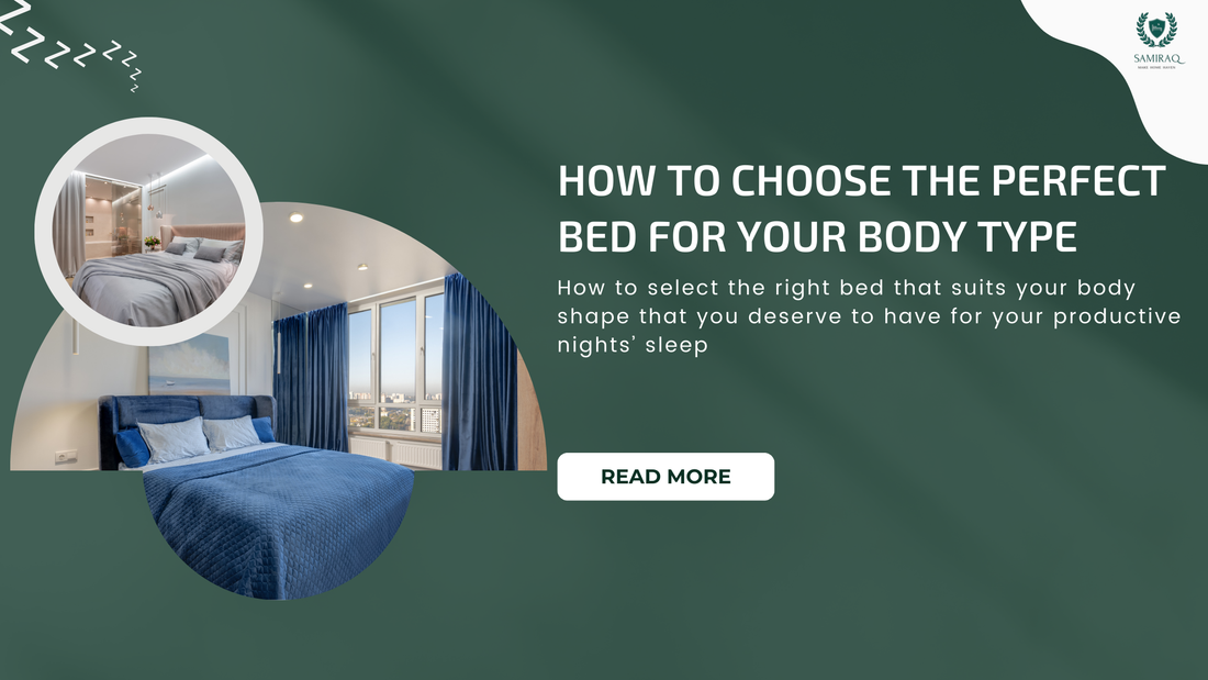 Expert Advice: How to Choose the Perfect Bed for Your Body Type