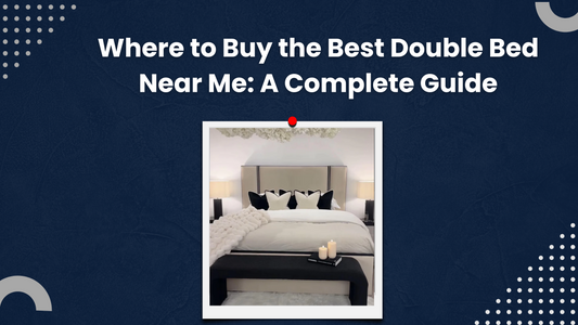 Where to Buy the Best Double Bed Near Me: A Complete Guide