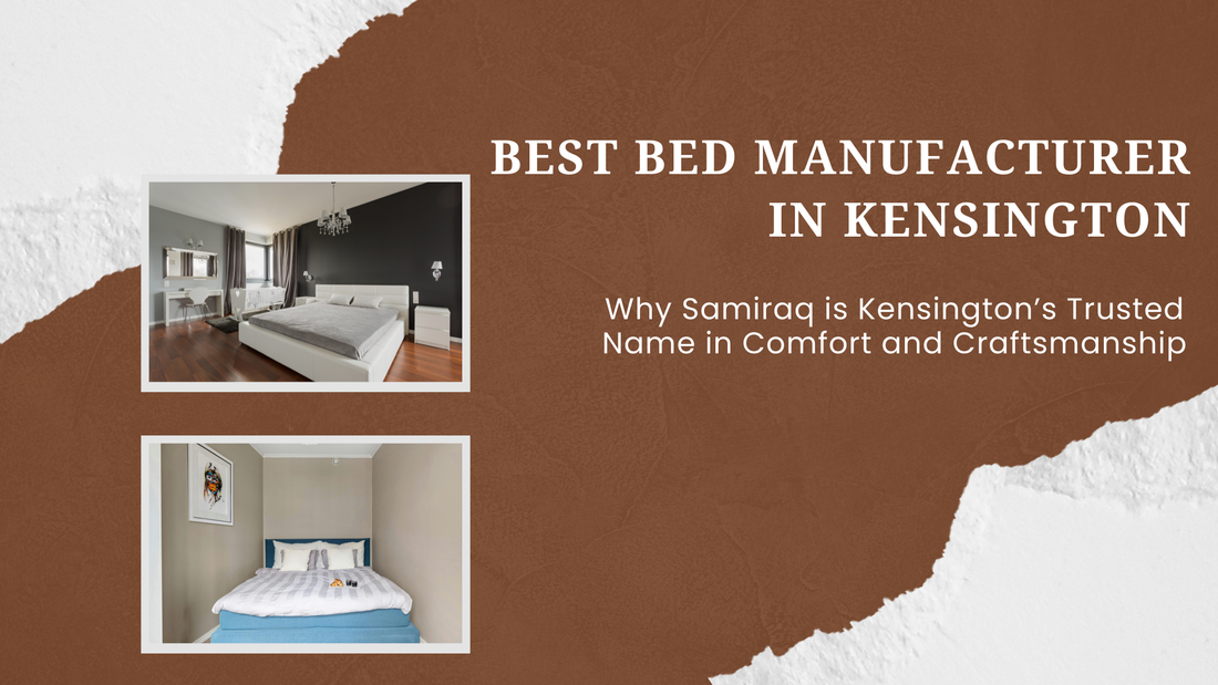 Bed Manufacturer in Kensington
