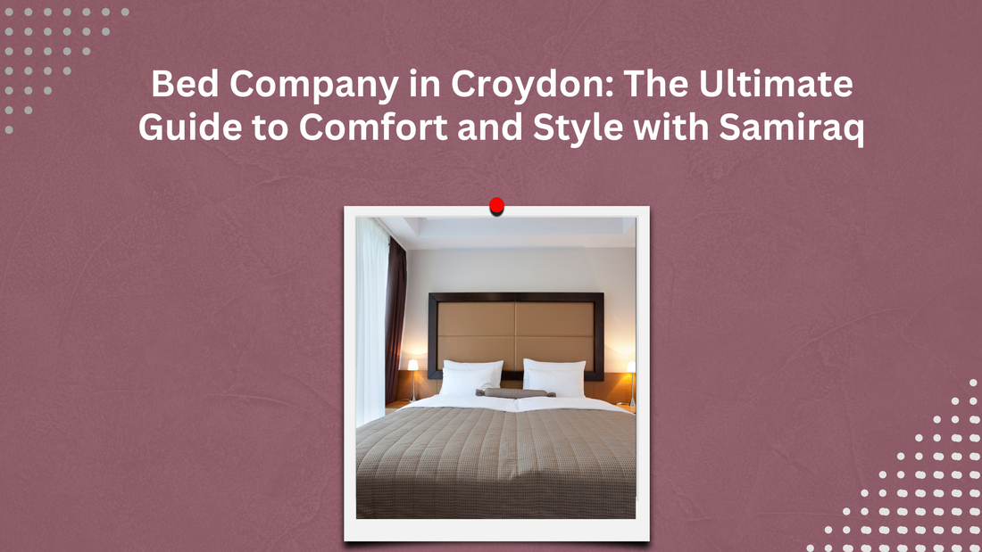 Best Bed Company in Croydon